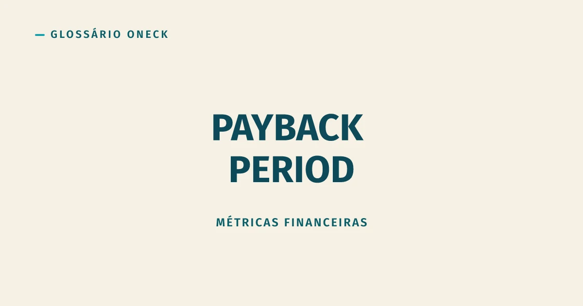 Payback Period: Quanto Tempo o Caixa Aguenta Esperar