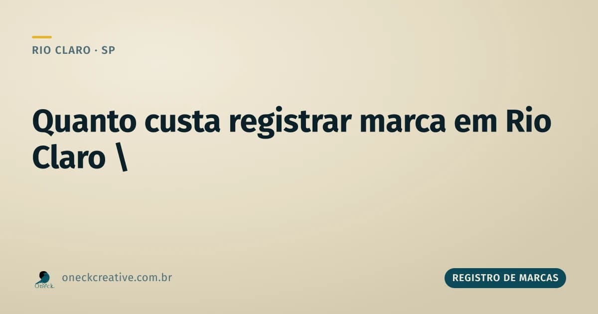 Quanto custa registrar uma marca em Rio Claro