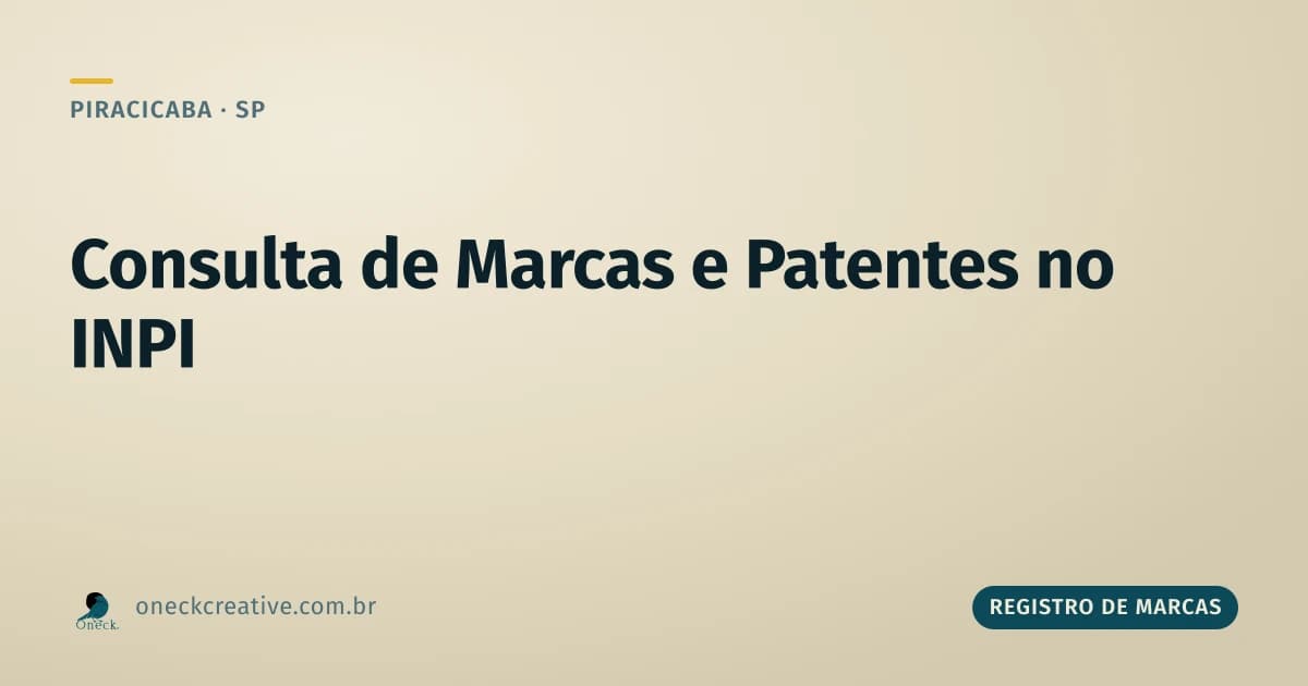 Consulta de registro de marcas e patentes em Piracicaba: são buscas diferentes