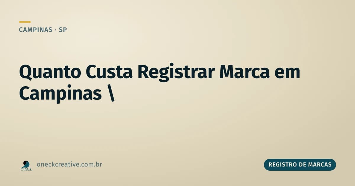 Quanto custa registrar uma marca em Campinas