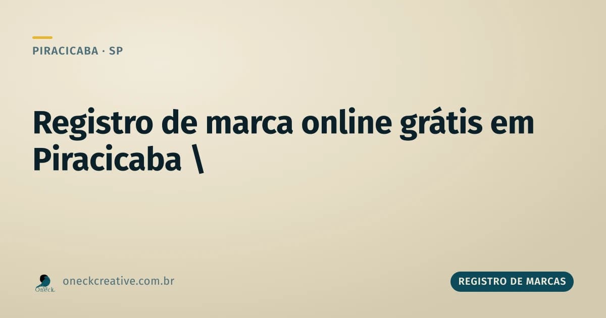 Registro de marcas online grátis em Piracicaba: o que já é digital e o que ainda custa