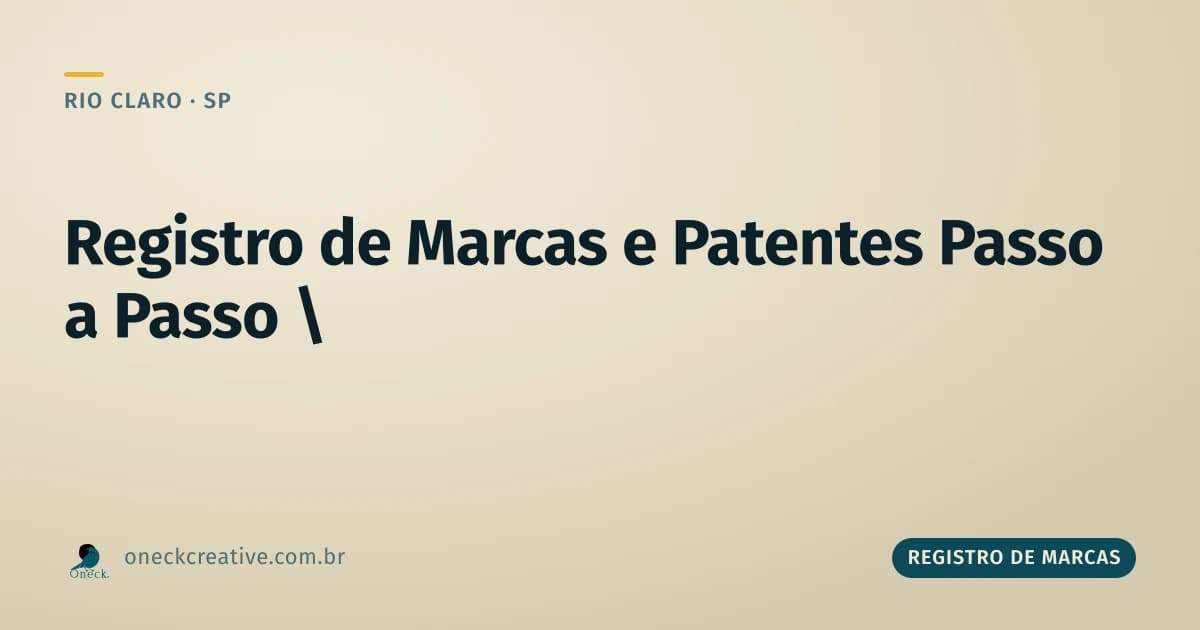 Registro de marcas e patentes passo a passo: dois caminhos diferentes dentro do INPI em Rio Claro