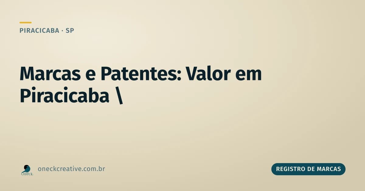 Registro de marcas e patentes: valor em Piracicaba