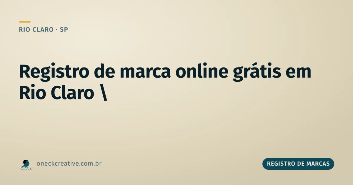 Registro de marcas online grátis em Rio Claro: o processo já é digital, com ou sem desconto