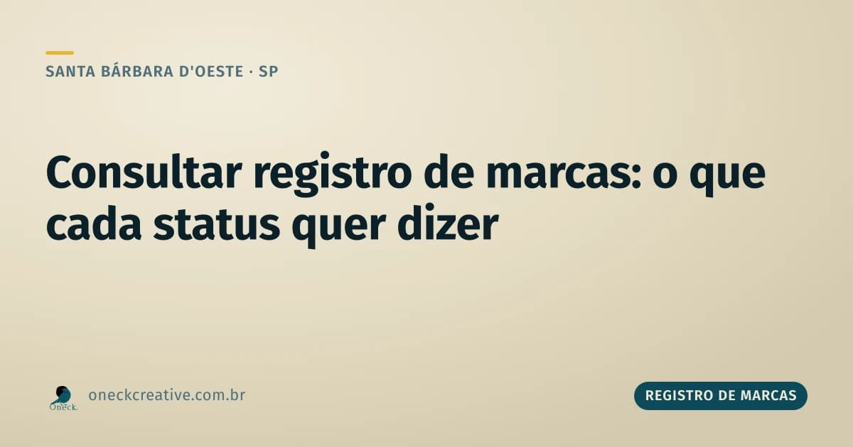 Consultar registro de marcas em Santa Bárbara d'Oeste: o que cada status do resultado significa