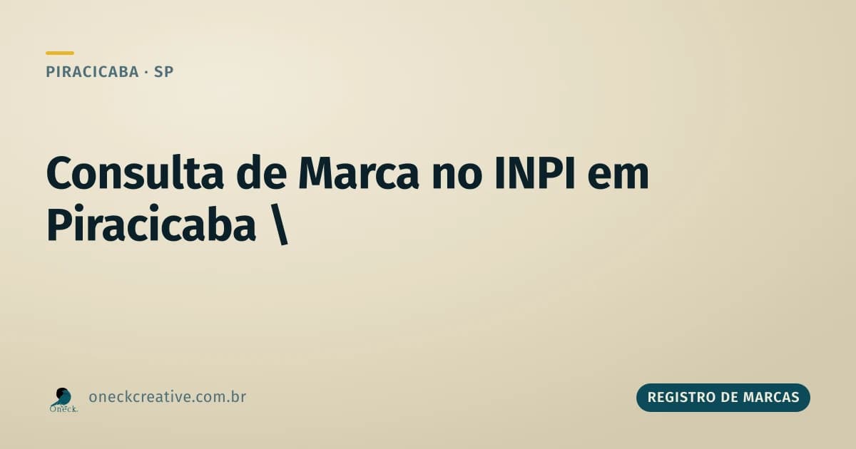 Consulta de marca no INPI em Piracicaba: como saber se o nome já existe