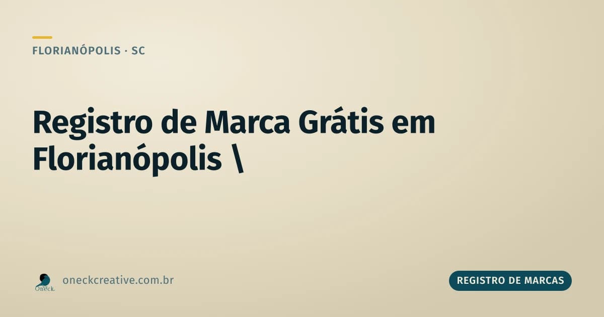 Registro de marca grátis em Florianópolis: o que fica de fora do desconto