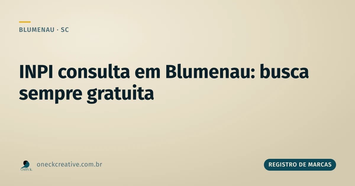 INPI consulta em Blumenau: a busca é sempre gratuita