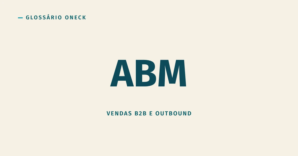 ABM: Quando Vender pra Todo Mundo Vira Vender pra Ninguém
