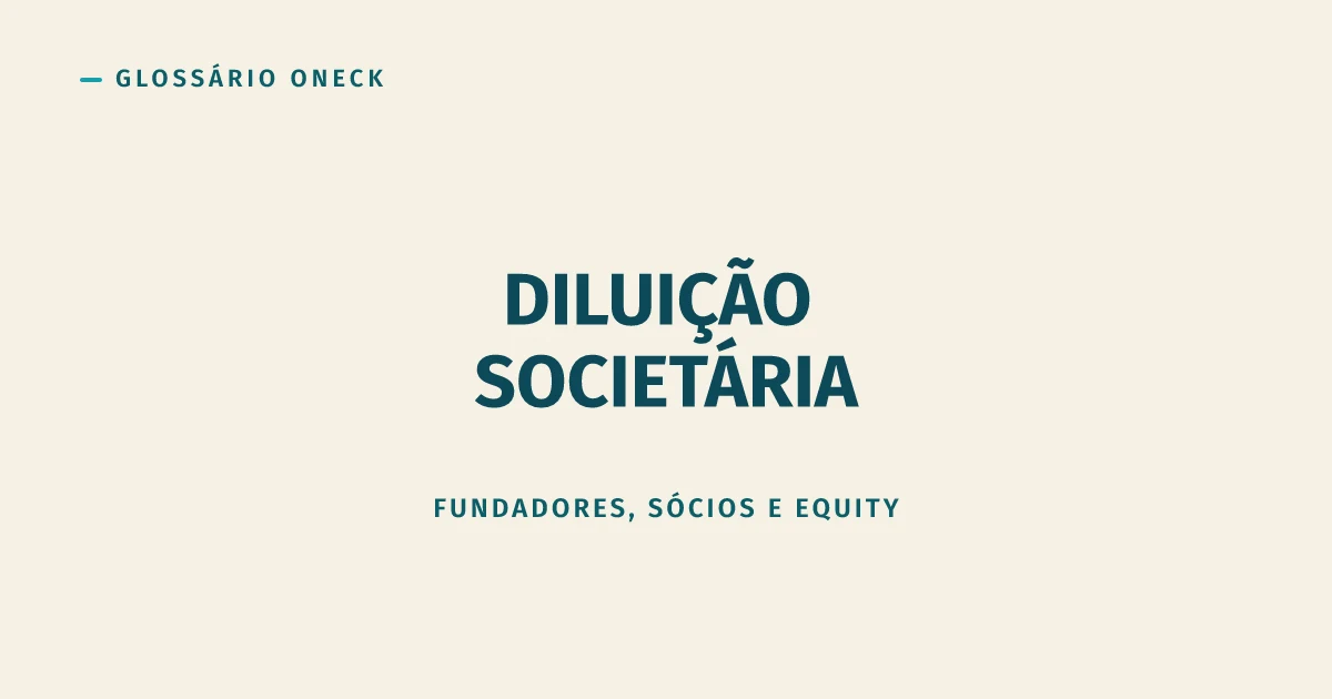 Diluição Societária: seu percentual encolhe ao crescer