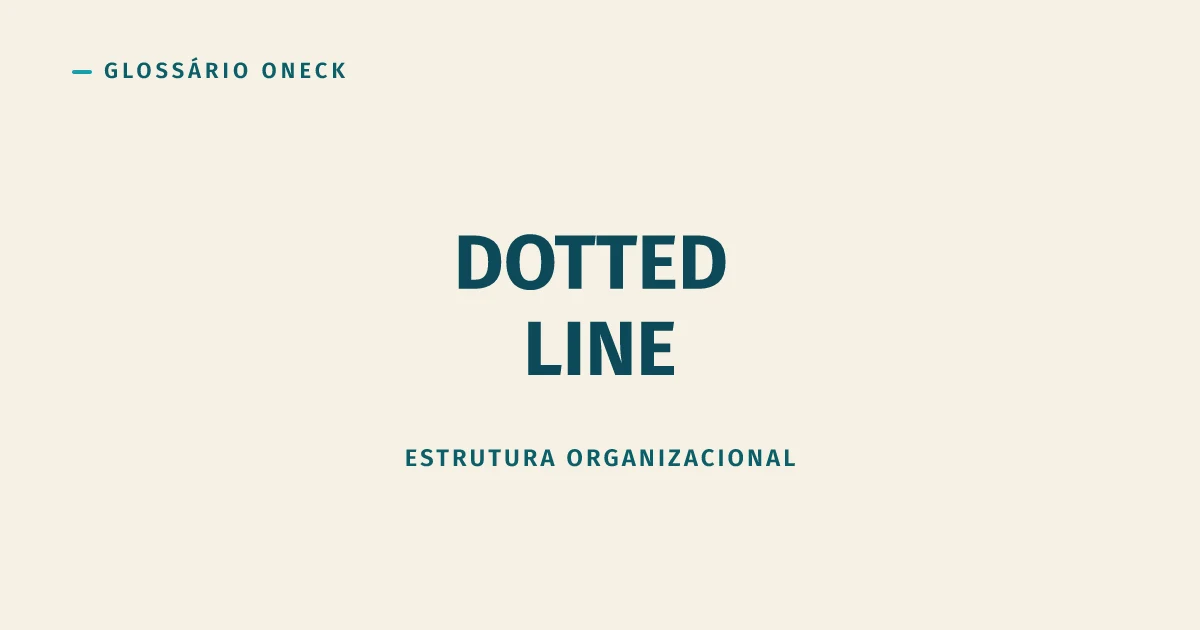 Dotted Line: Reportar pra Dois Chefes que Não Decidem