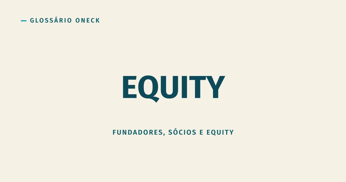 Equity: só vira dinheiro num evento de liquidez