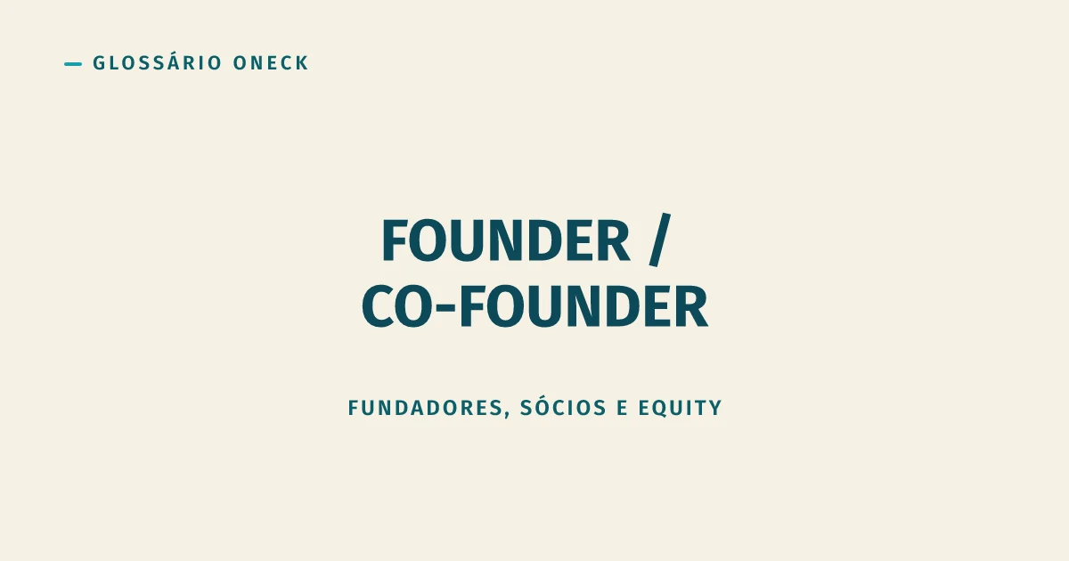 Founder / Co-founder: o título vale menos do que parece