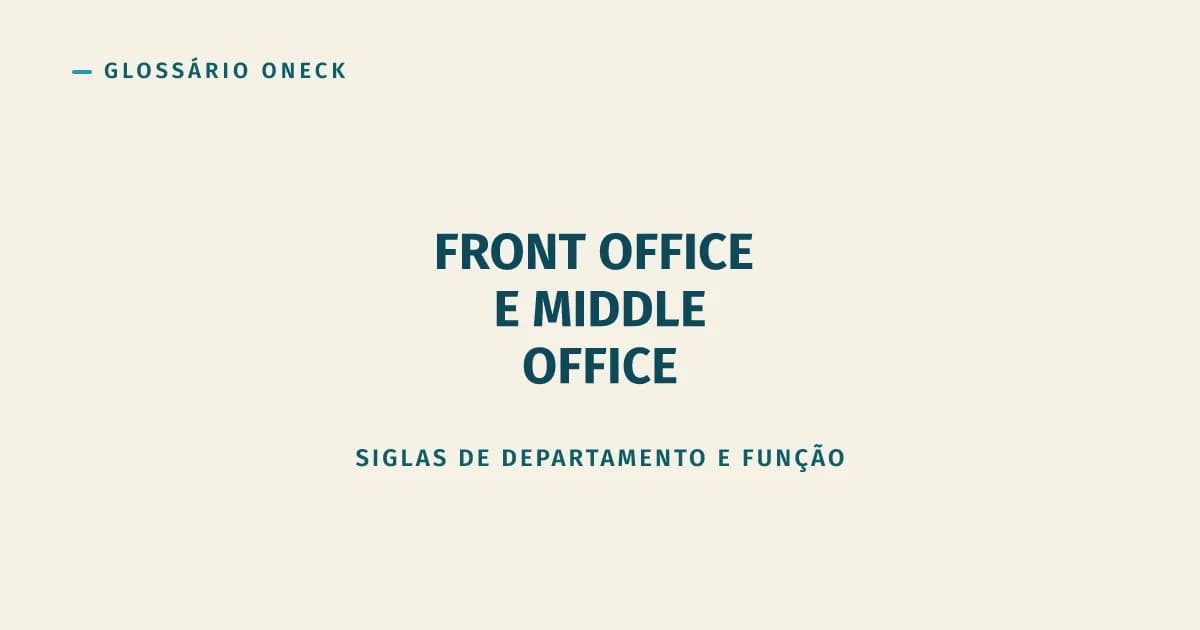 Front Office e Middle Office: a Área que Ninguém Explica