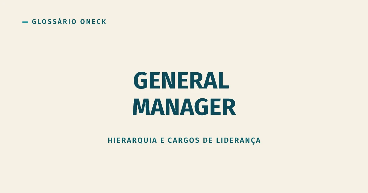 General Manager: quem manda quando não existe CEO na sala