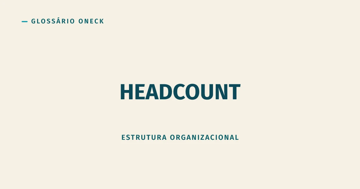 Headcount: o Número que Trava Contratação Aprovada