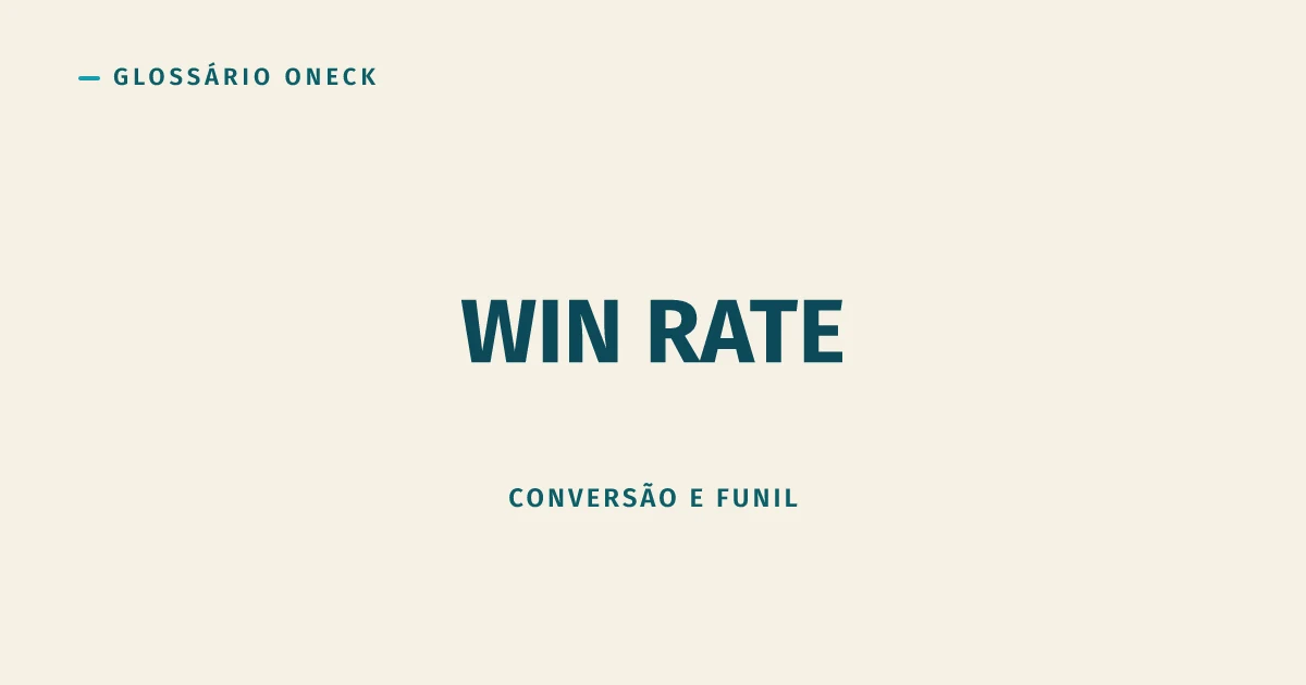 Win Rate: Fala Mais sobre Processo do que sobre Esforço