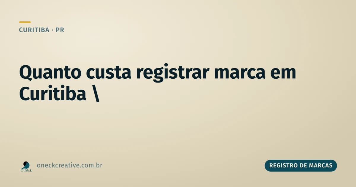 Quanto custa registrar uma marca em Curitiba