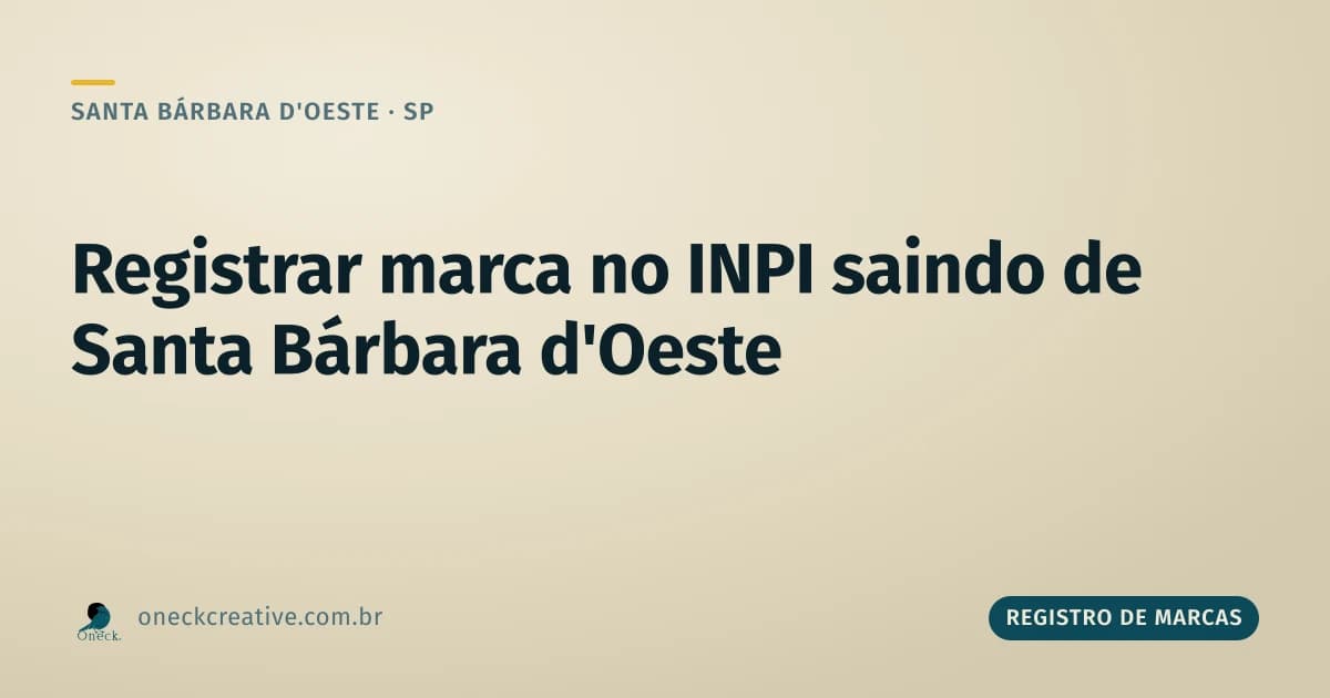 Como registrar uma marca no INPI em Santa Bárbara d'Oeste