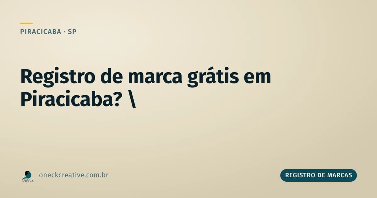 Registro de marca grátis em Piracicaba: quem paga metade da taxa do INPI