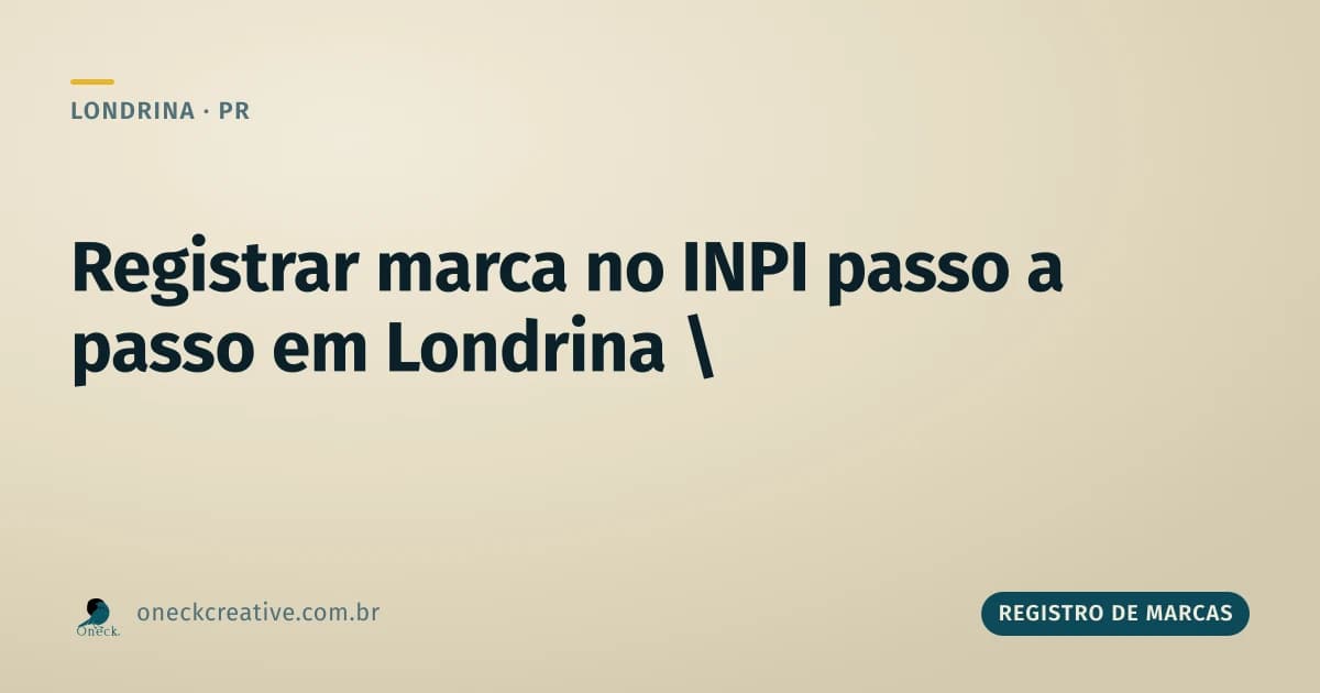Registrar marca no INPI passo a passo em Londrina
